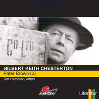 Pater Brown - Folge 2: Der Hammer Gottes - Gilbert Keith Chesterton