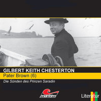 Pater Brown - Folge 6: Die Sünden des Prinzen Saradin - Gilbert Keith Chesterton