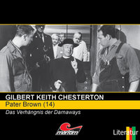 Pater Brown - Folge 14: Das Verhängnis der Darnaways - Gilbert Keith Chesterton