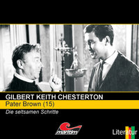 Pater Brown - Folge 15: Die seltsamen Schritte - Gilbert Keith Chesterton