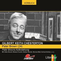 Pater Brown - Folge 24: Pater Browns Auferstehung - Gilbert Keith Chesterton, Ascan von Bargen