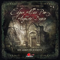 Edgar Allan Poe & Auguste Dupin - Folge 4: Ein Leben im Jenseits - Markus Duschek