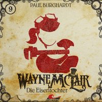 Wayne McLair: Die Eisentochter - Paul Burghardt