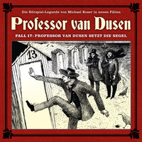 Professor van Dusen setzt die Segel