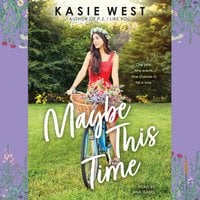 Maybe This Time - Kasie West