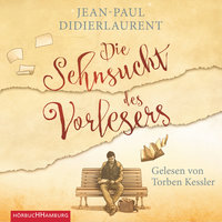 Die Sehnsucht des Vorlesers - Jean-Paul Didierlaurent