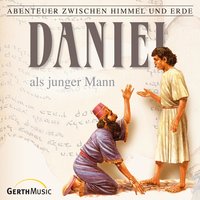 18: Daniel als junger Mann: Abenteuer zwischen Himmel und Erde - Hanno Herzler