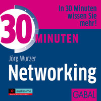 30 Minuten Networking - Jörg Wurzer