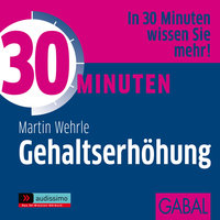 30 Minuten Gehaltserhöhung - Martin Wehrle