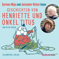 Geschichten von Henriette und Onkel Titus - Peter Hacks