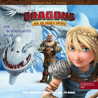 Dragons: Lebenslange Schuld / Die Schneegeist-Jagd