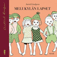 Melukylän lapset: Melukylän lapset 1 - Astrid Lindgren