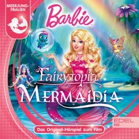 Barbie Fairytopia: Mermaidia - Dieter Koch, Marian Szymczyk