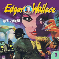 Edgar Wallace - Folge 1: Der Zinker - George Chevalier, Edgar Wallace