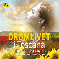 Drömlivet i Toscana - Anethe Bergendahl