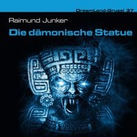 Die dämonische Statue - Raimund Junker