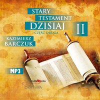 Stary Testament dzisiaj - Część 2 - Kazimierz Barczuk