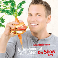 Ich bin dann mal schlank - Die Live-Show: LIVE (MP3-Download) - Patric Heizmann