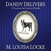 Dandy Delivers - M. Louisa Locke
