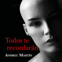Todos te recordarán - Andreu Martín