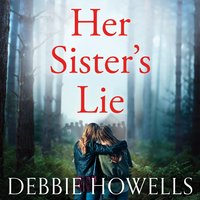 Her Sister's Lie - Debbie Howells