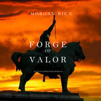 A Forge of Valor - Morgan Rice