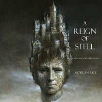 A Reign of Steel - Morgan Rice