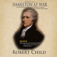 Hamilton at War - Robert Child