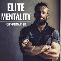 Podcast - #14 Elite Mentality: Dr Mateusz Grzesiak - Jak świadomie stawać się najlepszym? - Cyprian Majcher