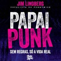 Papai Punk: sem regras, só a vida real - Jim Lindberg