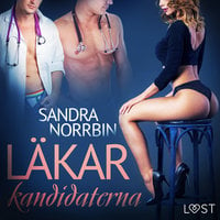 Läkarkandidaterna - erotisk novell - Sandra Norrbin