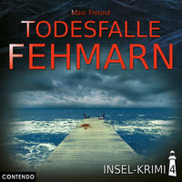 Insel-Krimi - Folge 4: Todesfalle Fehmarn - Marc Freund