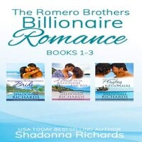 The Romero Brothers Boxed Set (Billionaire Romance) - Books 1-3 - Shadonna Richards