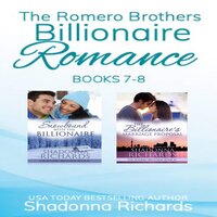 The Romero Brothers Boxed Set (Billionaire Romance) - Books 7-8 - Shadonna Richards