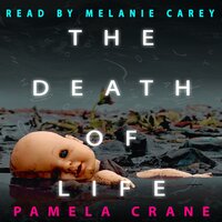 The Death of Life - Pamela Crane