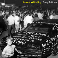 Lowest White Boy - Greg Bottoms