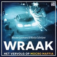 Wraak: het vervolg op Mocro Maffia - Wouter Laumans, Marijn Schrijver