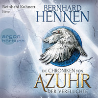 Die Chroniken von Azuhr: Der Verfluchte - Bernhard Hennen