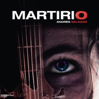 Martirio - Andrés Salgado