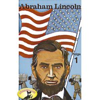Abenteurer unserer Zeit: Abraham Lincoln - Folge 1 - Kurt Stephan