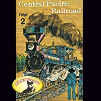 Abenteurer unserer Zeit: Central Pacific Railroad - Folge 2 - Kurt Stephan