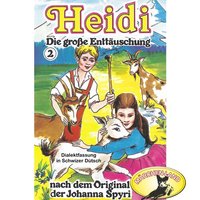 Heidi: Folge 2: Die große Enttäuschung - Johanna Spyri