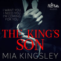 The Twisted Kingdom - Band 6: The King's Son: I Want You I Need You I'm Coming For You - Mia Kingsley