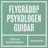 Flygrädd - Psykologen guidar - Cecilia Gustafsson, Björn Lundström