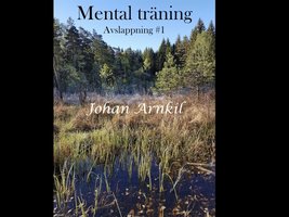 Mental träning Avslappning - Johan Arnkil