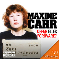 Maxine Carr – offer eller förövare? - Bokasin