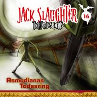 Jack Slaughter, Tochter des Lichts - Band 16: Asmodianas Todesring - Devon Richter, Nikola Frey