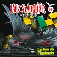 Jack Slaughter, Tochter des Lichts - Band 08: Das Heer der Finsternis - Devon Richter, Nikola Frey