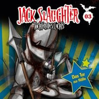 Jack Slaughter, Tochter des Lichts - Band 03: Das Tor zur Hölle - Devon Richter, Nikola Frey