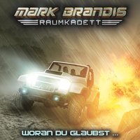 Mark Brandis, Raumkadett - Band 06: Woran du glaubst ... - Balthasar von Weymarn